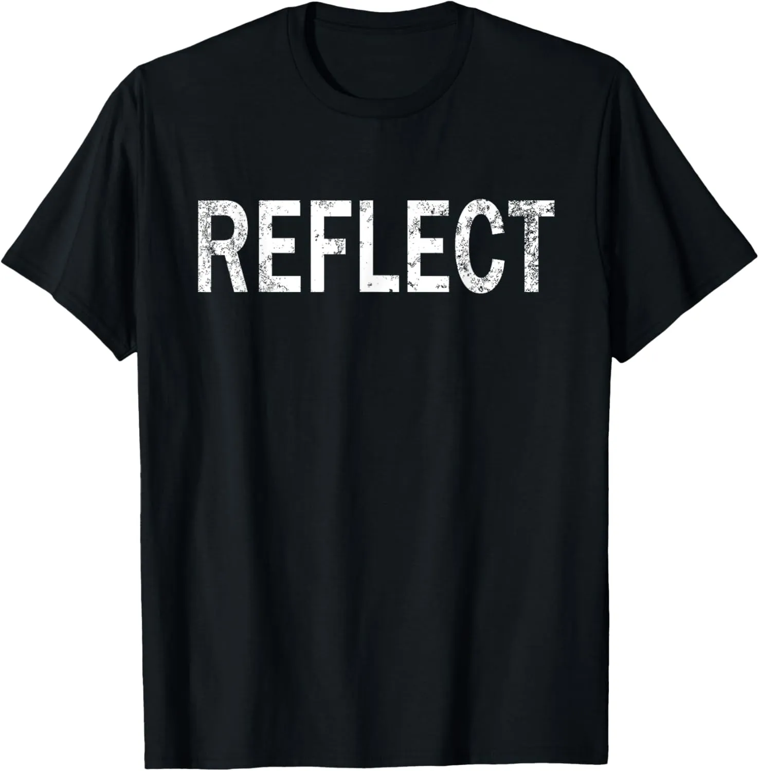 Vintage Reflect Distressed Inspirational Quote T-Shirt