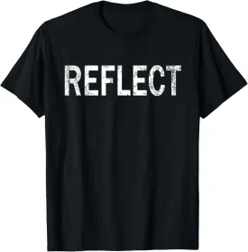 Vintage Reflect Distressed Inspirational Quote T-Shirt